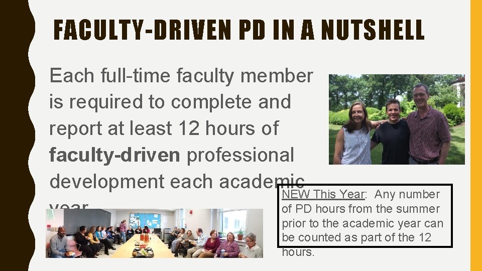 FACULTY-DRIVEN PD IN A NUTSHELL Each full-time faculty member is required to complete and