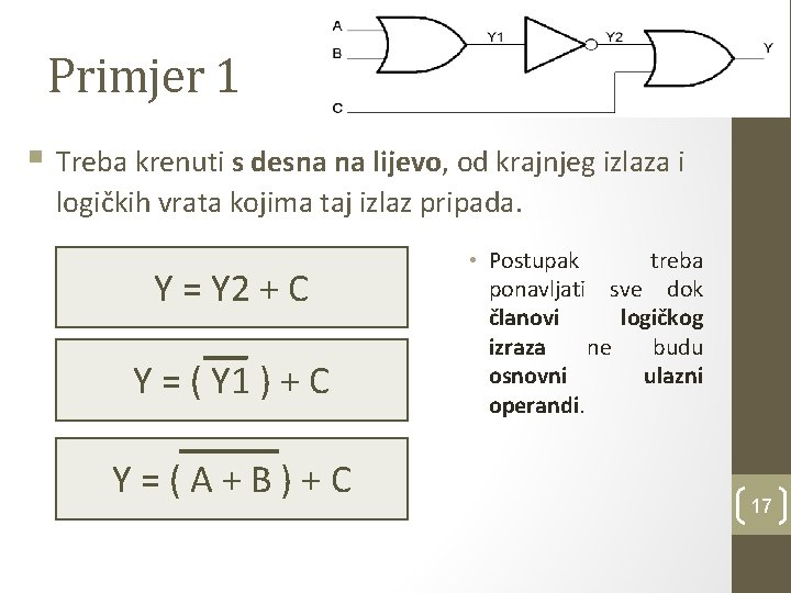 Primjer 1 § Treba krenuti s desna na lijevo, od krajnjeg izlaza i logičkih