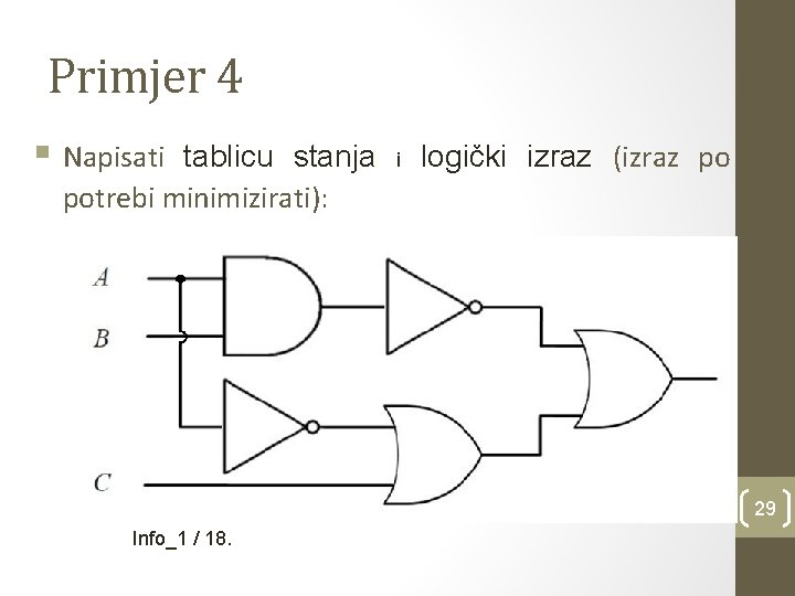 Primjer 4 § Napisati tablicu stanja potrebi minimizirati): i logički izraz (izraz po 29