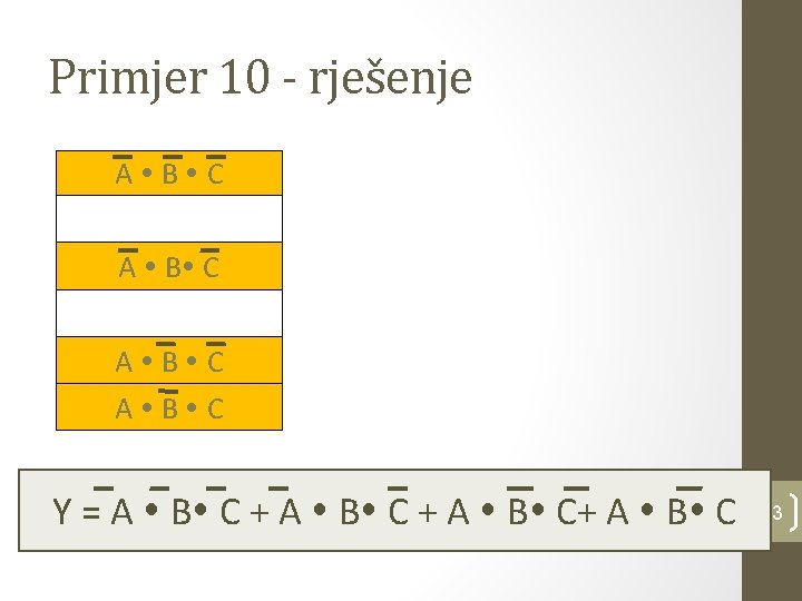 Primjer 10 - rješenje A B C A B C Y = A B