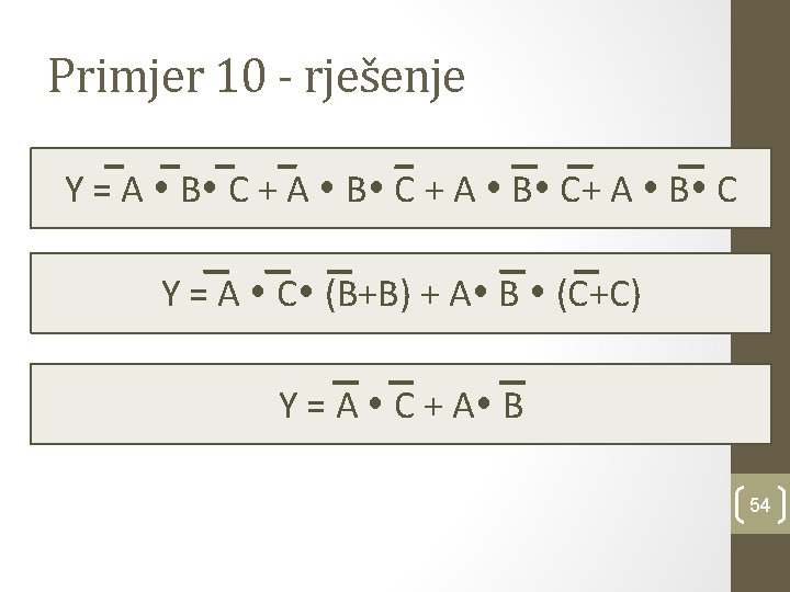 Primjer 10 - rješenje Y = A B C + A B C+ A