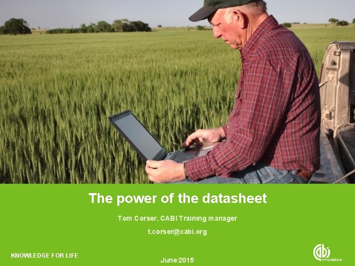 CAB Abstracts (via Ebsco. Host) The power of the datasheet Tom Corser, CABI Training
