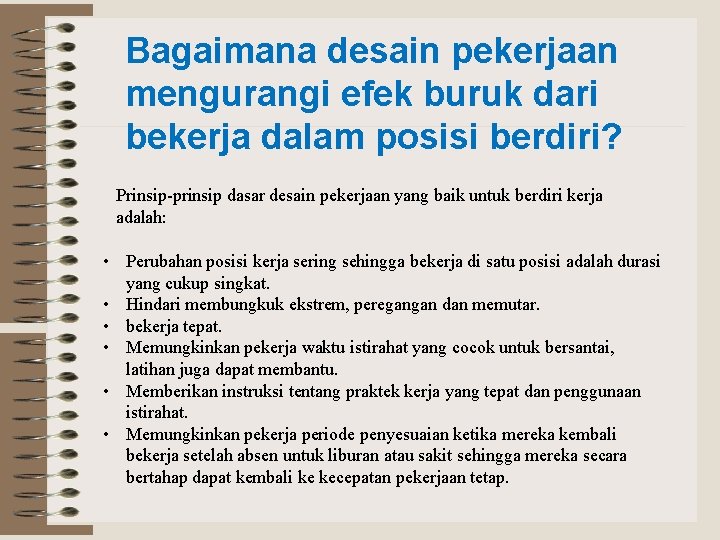Bagaimana desain pekerjaan mengurangi efek buruk dari bekerja dalam posisi berdiri? Prinsip-prinsip dasar desain