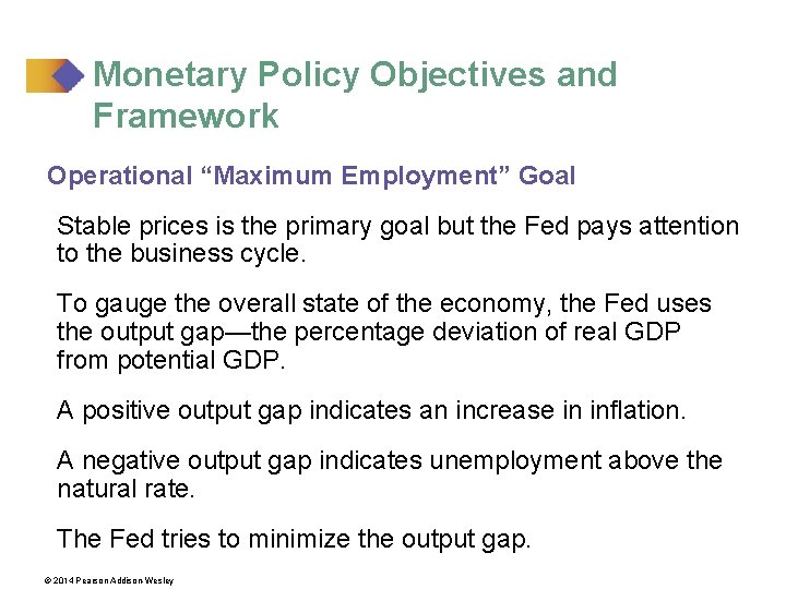 Monetary Policy Objectives and Framework Operational “Maximum Employment” Goal Stable prices is the primary