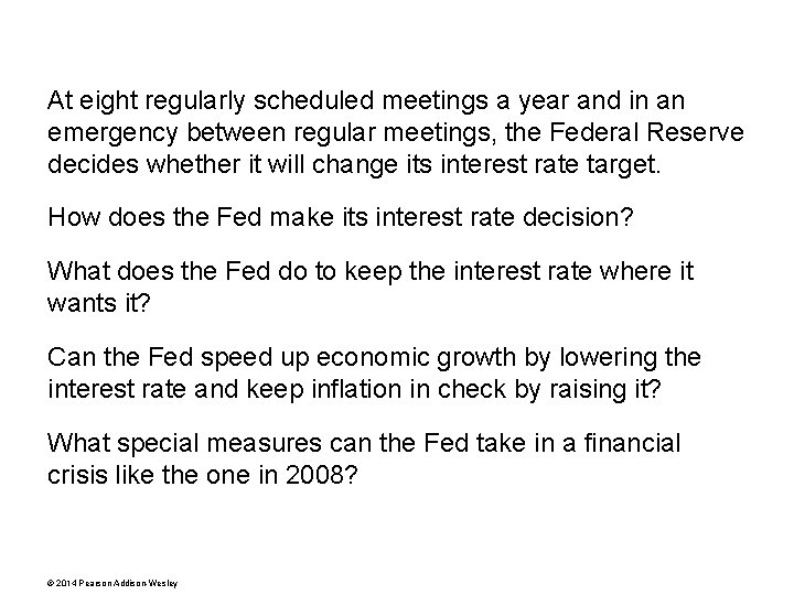 At eight regularly scheduled meetings a year and in an emergency between regular meetings,