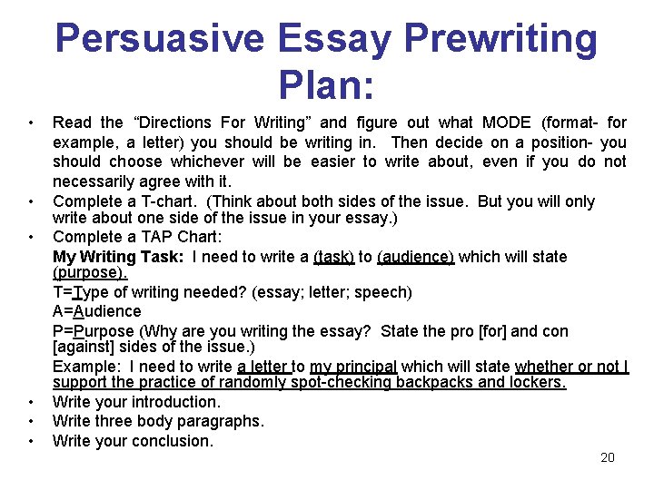 Persuasive Essay Prewriting Plan: • • • Read the “Directions For Writing” and figure