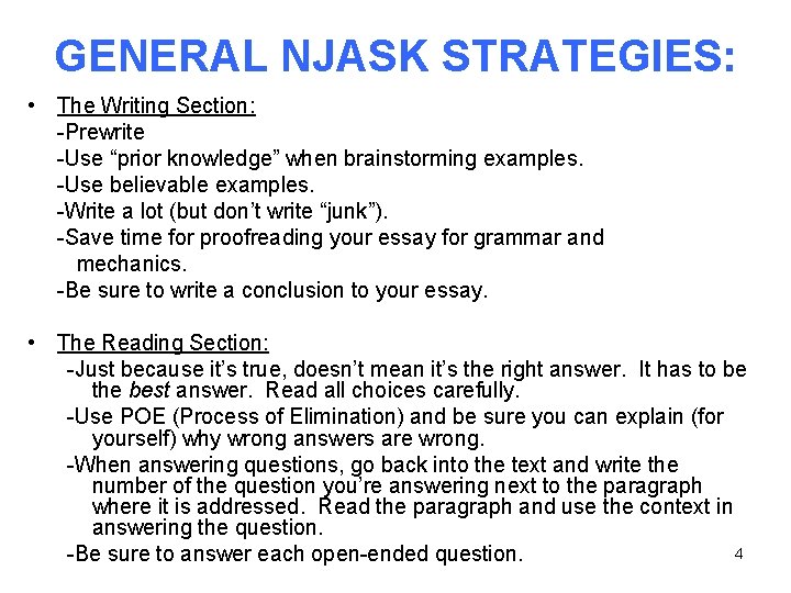 GENERAL NJASK STRATEGIES: • The Writing Section: -Prewrite -Use “prior knowledge” when brainstorming examples.