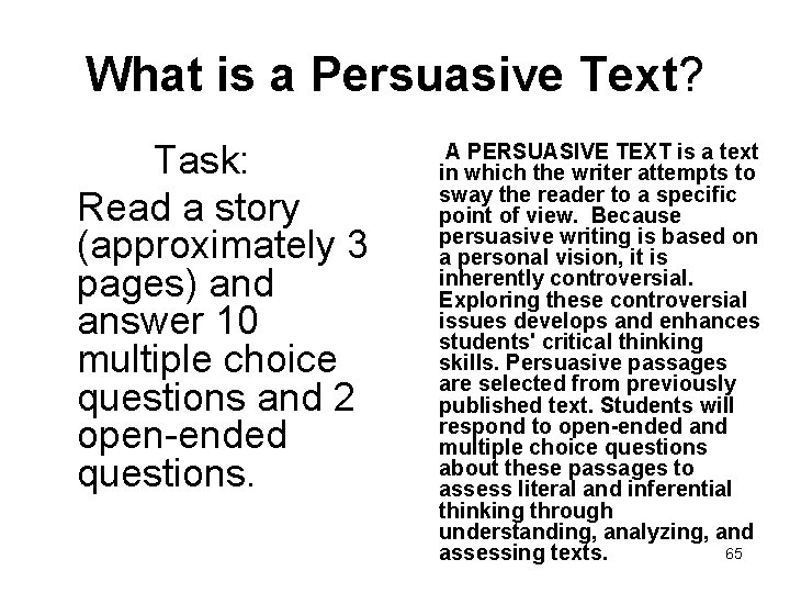 What is a Persuasive Text? Task: Read a story (approximately 3 pages) and answer