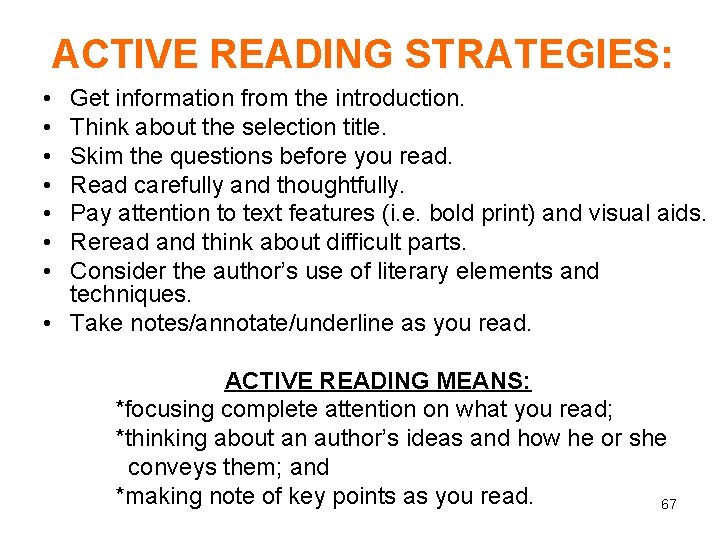 ACTIVE READING STRATEGIES: • • Get information from the introduction. Think about the selection