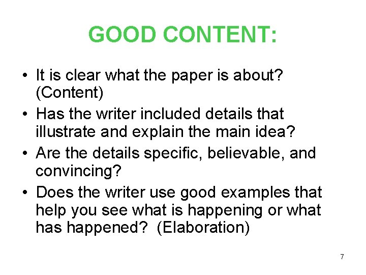 GOOD CONTENT: • It is clear what the paper is about? (Content) • Has