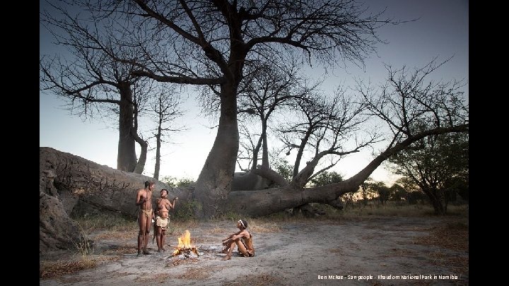 Ben Mc. Rae - San people - Khaudom National Park in Namibia 