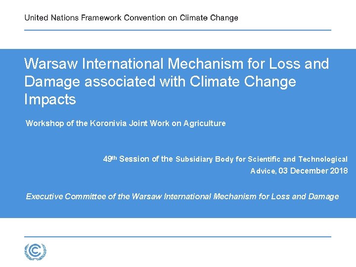 Warsaw International Mechanism for Loss and Damage associated with Climate Change Impacts Workshop of