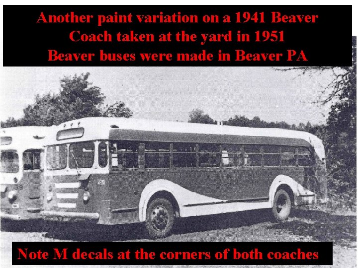 Another paint variation on a 1941 Beaver Coach taken at the yard in 1951