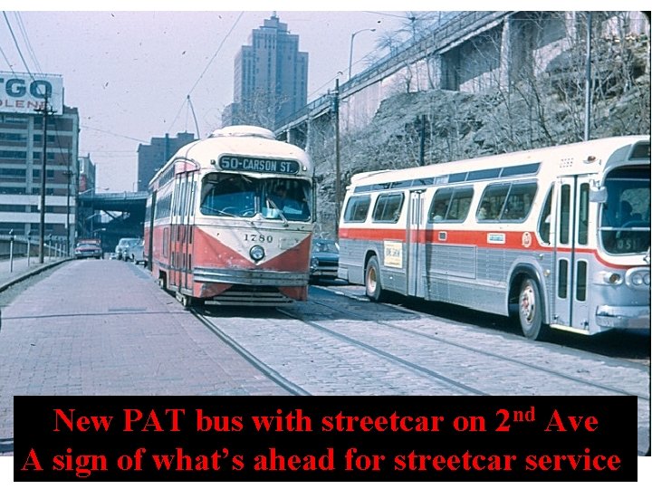 New PAT bus with streetcar on 2 nd Ave A sign of what’s ahead