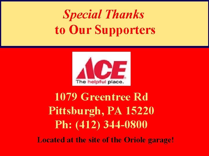 Special Thanks to Our Supporters 1079 Greentree Rd Pittsburgh, PA 15220 Ph: (412) 344