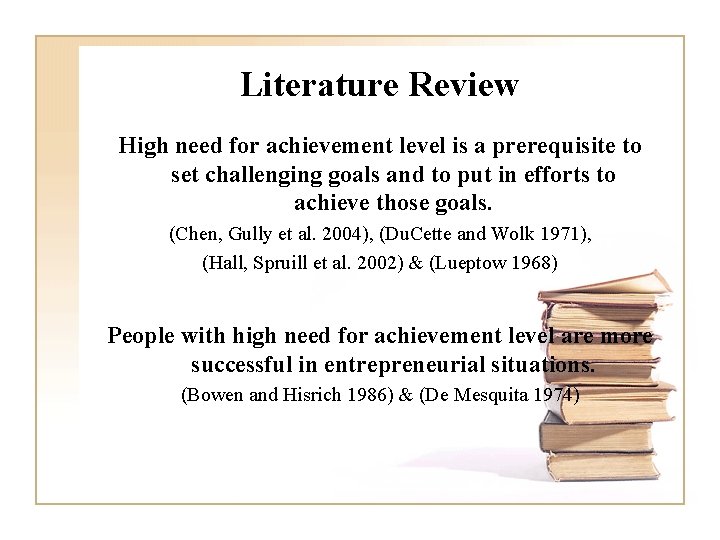 Literature Review High need for achievement level is a prerequisite to set challenging goals