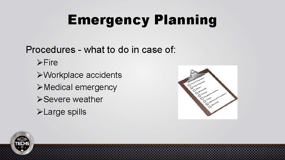 Emergency Planning Procedures - what to do in case of: ØFire ØWorkplace accidents ØMedical