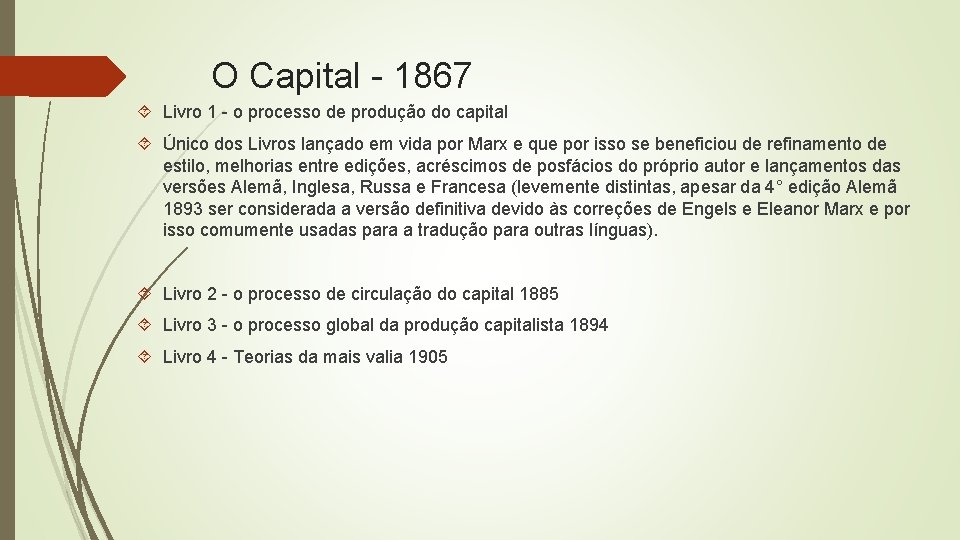 O Capital - 1867 Livro 1 - o processo de produção do capital Único