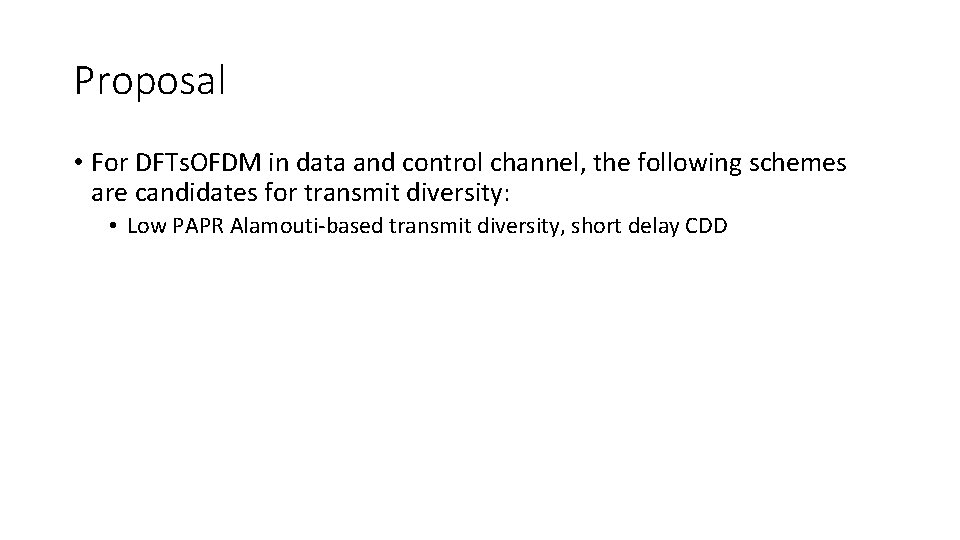 Proposal • For DFTs. OFDM in data and control channel, the following schemes are