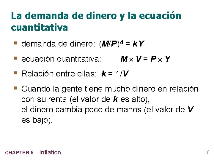 La demanda de dinero y la ecuación cuantitativa § § demanda de dinero: (M/P