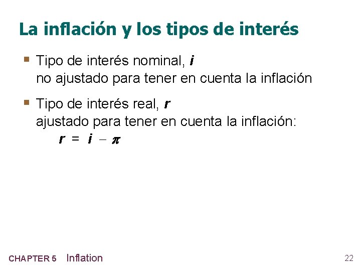 La inflación y los tipos de interés § Tipo de interés nominal, i no