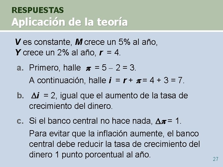 RESPUESTAS Aplicación de la teoría V es constante, M crece un 5% al año,