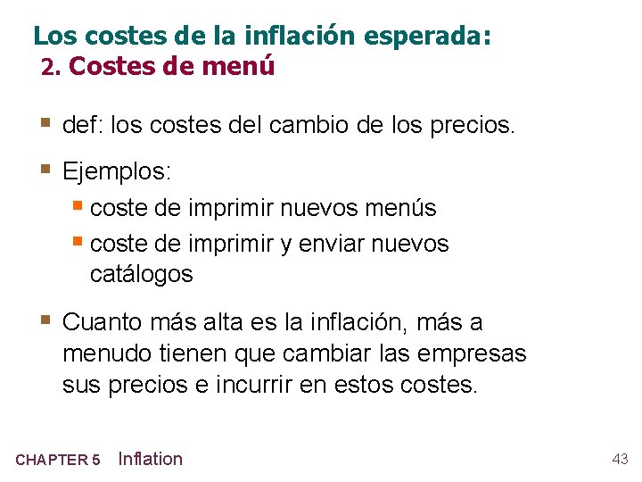 Los costes de la inflación esperada: 2. Costes de menú § def: los costes