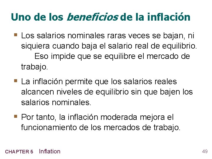 Uno de los beneficios de la inflación § Los salarios nominales raras veces se