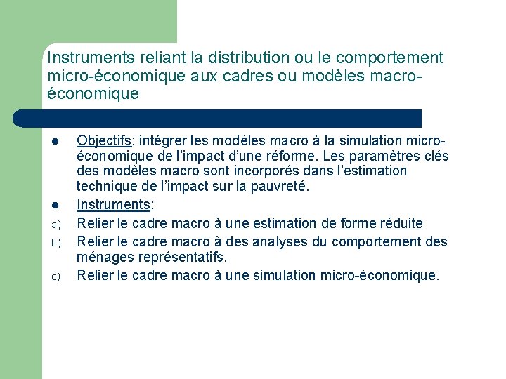 Instruments reliant la distribution ou le comportement micro-économique aux cadres ou modèles macroéconomique l