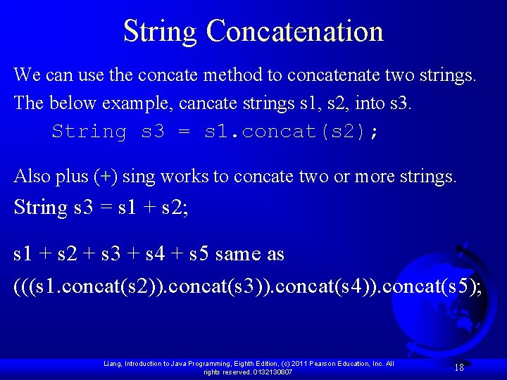 String Concatenation We can use the concate method to concatenate two strings. The below String Concatenation We can use the concate method to concatenate two strings. The below