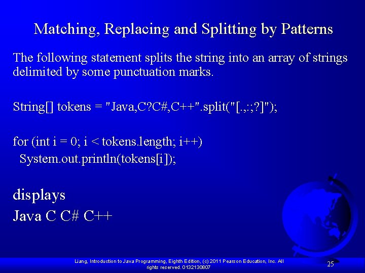 Matching, Replacing and Splitting by Patterns The following statement splits the string into an Matching, Replacing and Splitting by Patterns The following statement splits the string into an