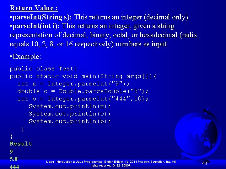 Return Value : • parse. Int(String s): This returns an integer (decimal only). • Return Value : • parse. Int(String s): This returns an integer (decimal only). •