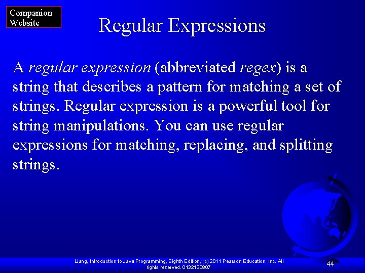 Companion Website Regular Expressions A regular expression (abbreviated regex) is a string that describes Companion Website Regular Expressions A regular expression (abbreviated regex) is a string that describes