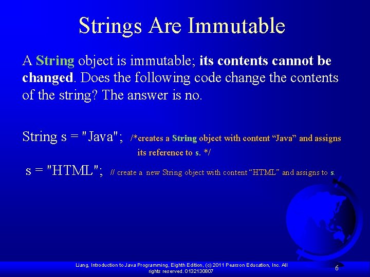 Strings Are Immutable A String object is immutable; its contents cannot be changed. Does Strings Are Immutable A String object is immutable; its contents cannot be changed. Does