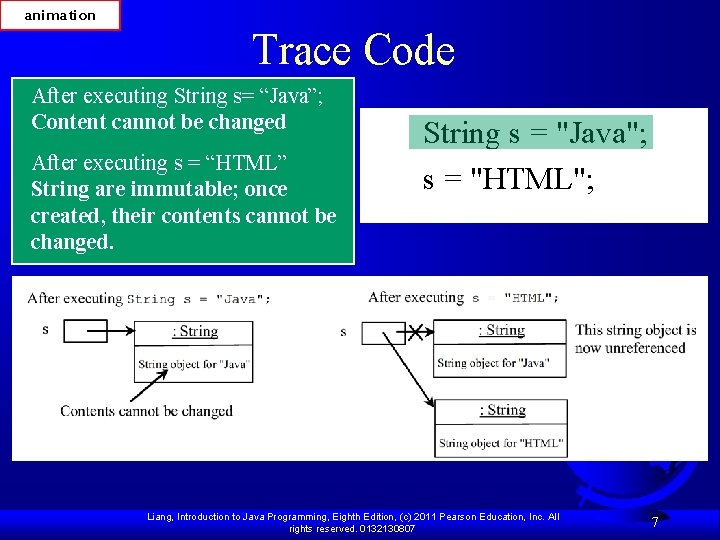 animation Trace Code After executing String s= “Java”; Content cannot be changed After executing animation Trace Code After executing String s= “Java”; Content cannot be changed After executing