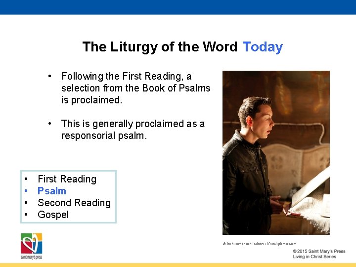The Liturgy of the Word Today • Following the First Reading, a selection from