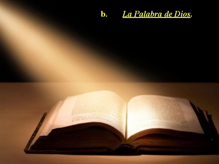 b. La Palabra de Dios. 
