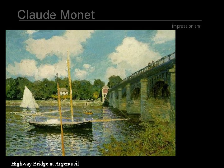 Claude Monet Impressionism Highway Bridge at Argentueil 