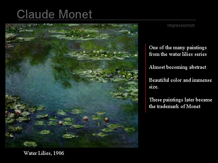 Claude Monet Impressionism One of the many paintings from the water lilies series Almost