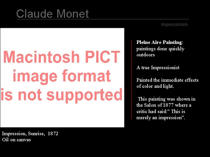 Claude Monet Impressionism Pleine Aire Painting: paintings done quickly outdoors A true Impressionist Painted