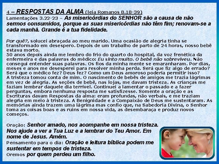 4 – RESPOSTAS DA ALMA (leia Romanos 8. 18 -39) Lamentações 3. 22 -23