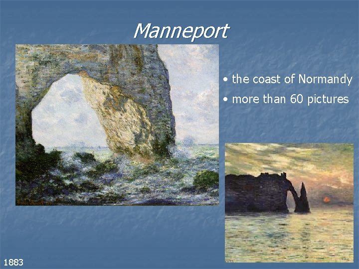 Manneport • the coast of Normandy • more than 60 pictures 1883 