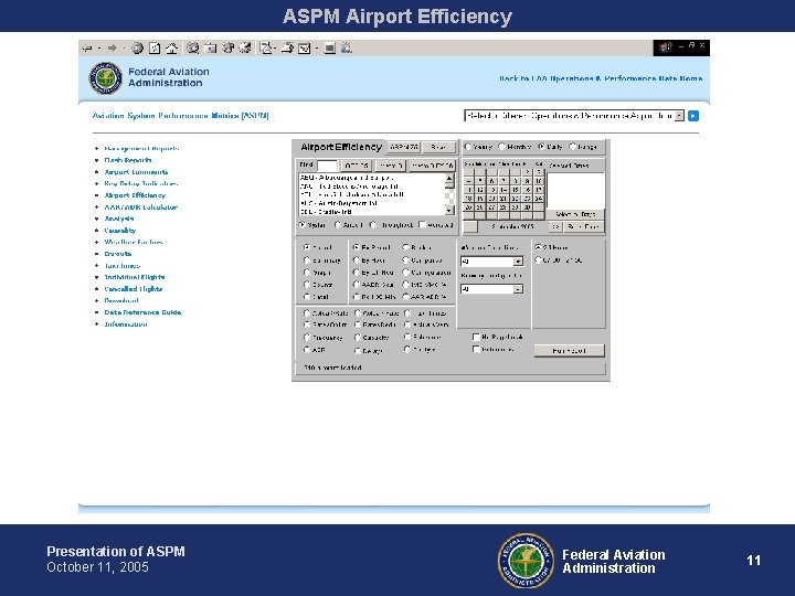 ASPM Airport Efficiency Presentation of ASPM October 11, 2005 Federal Aviation Administration 11 