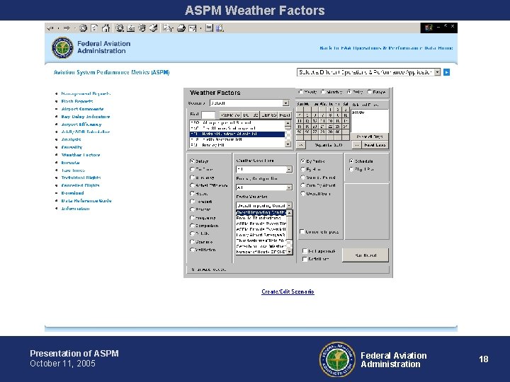 ASPM Weather Factors Presentation of ASPM October 11, 2005 Federal Aviation Administration 18 