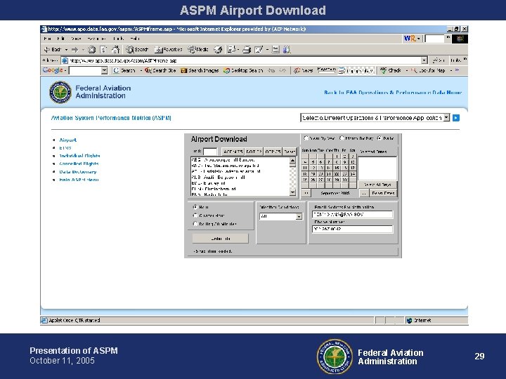 ASPM Airport Download Presentation of ASPM October 11, 2005 Federal Aviation Administration 29 