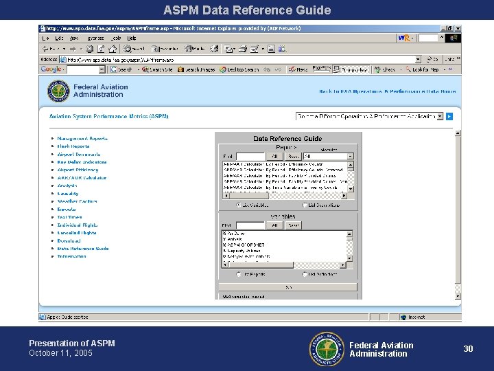 ASPM Data Reference Guide Presentation of ASPM October 11, 2005 Federal Aviation Administration 30