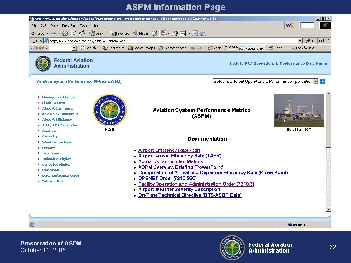 ASPM Information Page Presentation of ASPM October 11, 2005 Federal Aviation Administration 32 