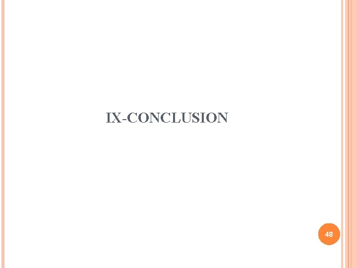 IX-CONCLUSION 48 