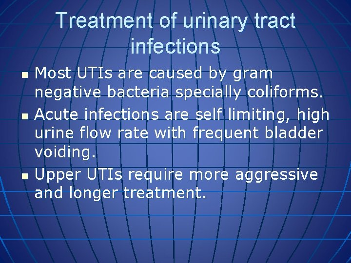 Treatment of urinary tract infections n n n Most UTIs are caused by gram