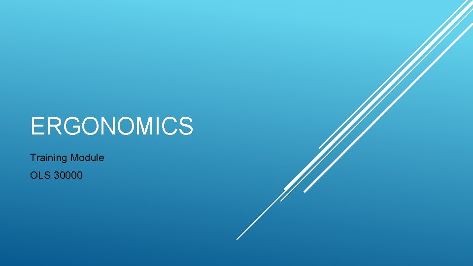 ERGONOMICS Training Module OLS 30000 